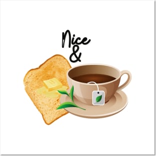 Nice and Toast Tea Posters and Art